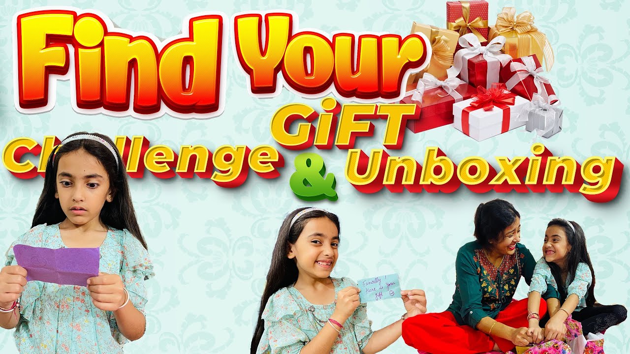 Find Your Gift Challenge | Gift Unboxing Ideas for Children | Vlog Ep - 111 Samayra Narula |
