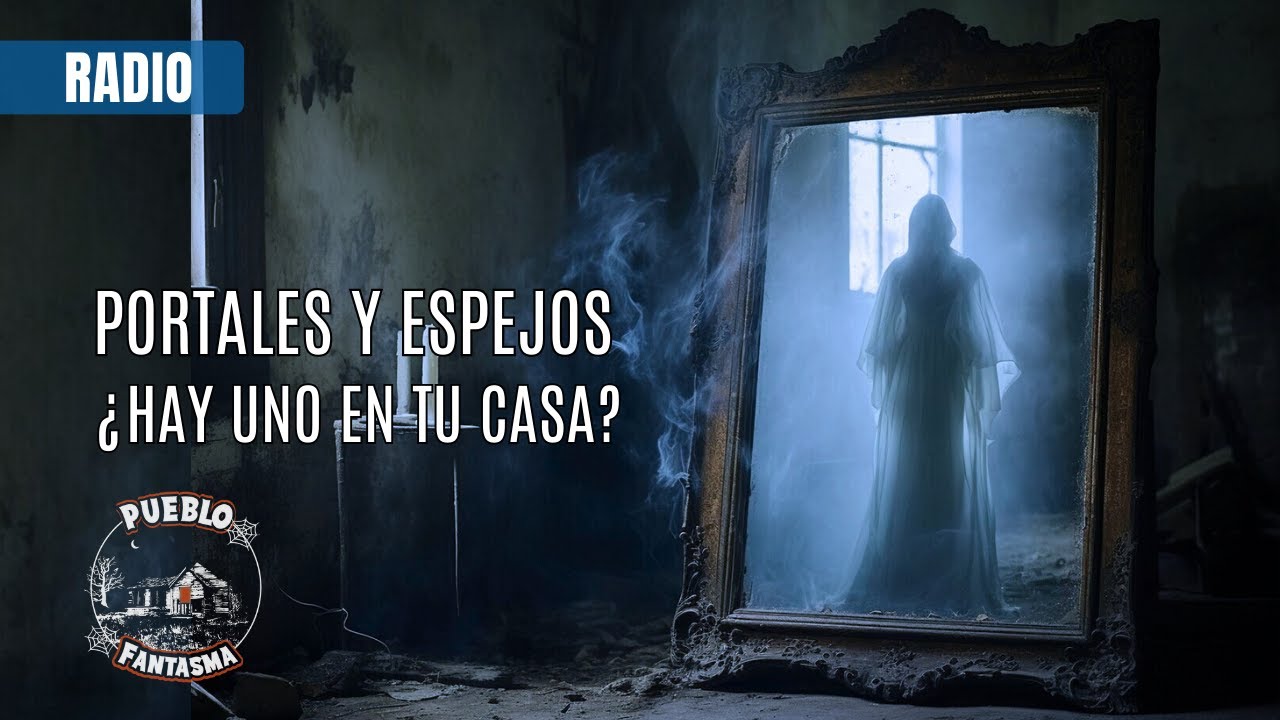 PORTALES Y ESPEJOS - TERROR Analógico AM - E06
