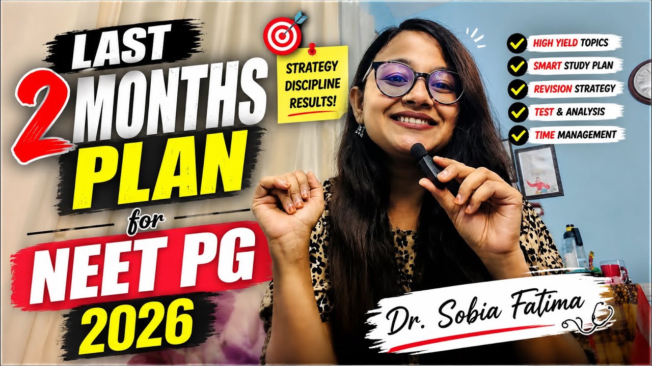 Last 2 Months Strategy for NEET PG 2026 🔥 Score Maximum in Minimum Time! Dr Sobia AIR 5453