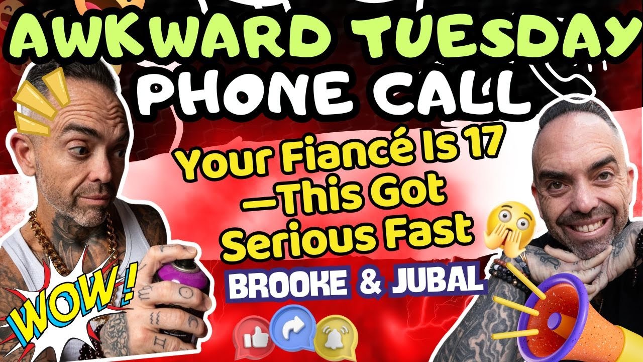 Your Fiancé Is 17—This Got Serious Fast | Awkward Tuesday Phone Call | Brooke & Jubal