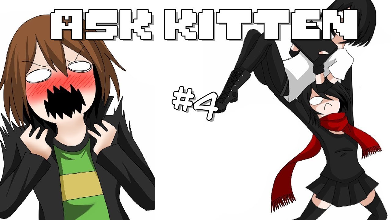 Ask Kitten e Chara -#4