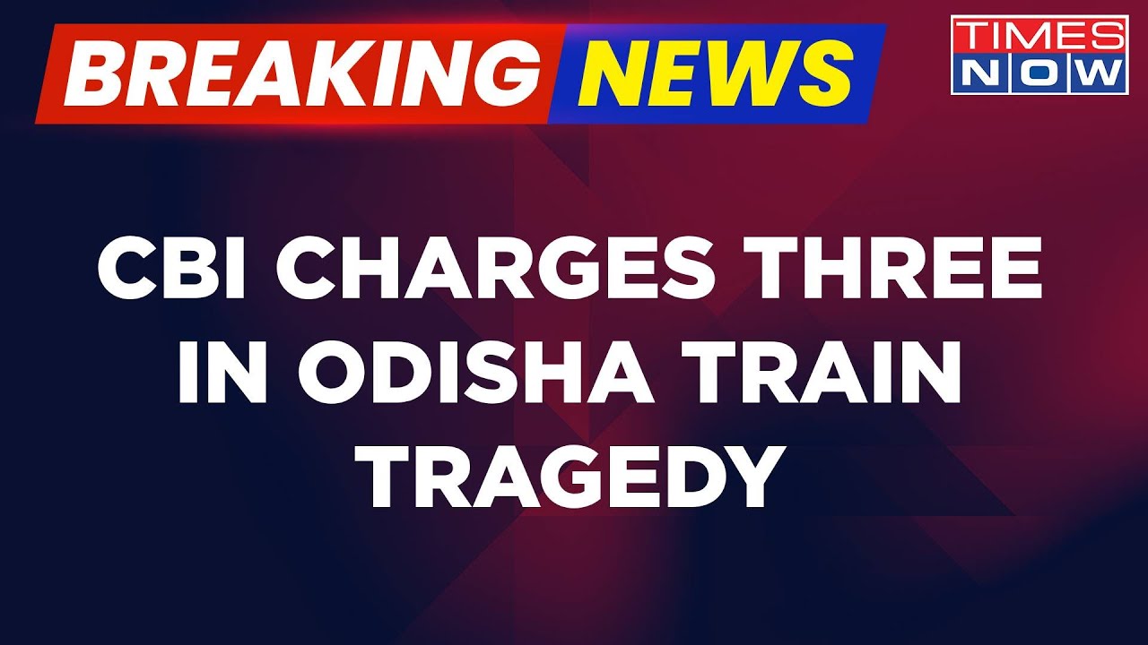 Breaking News | CBI Charges 3 Suspects In Odisha Triple Train Tragedy