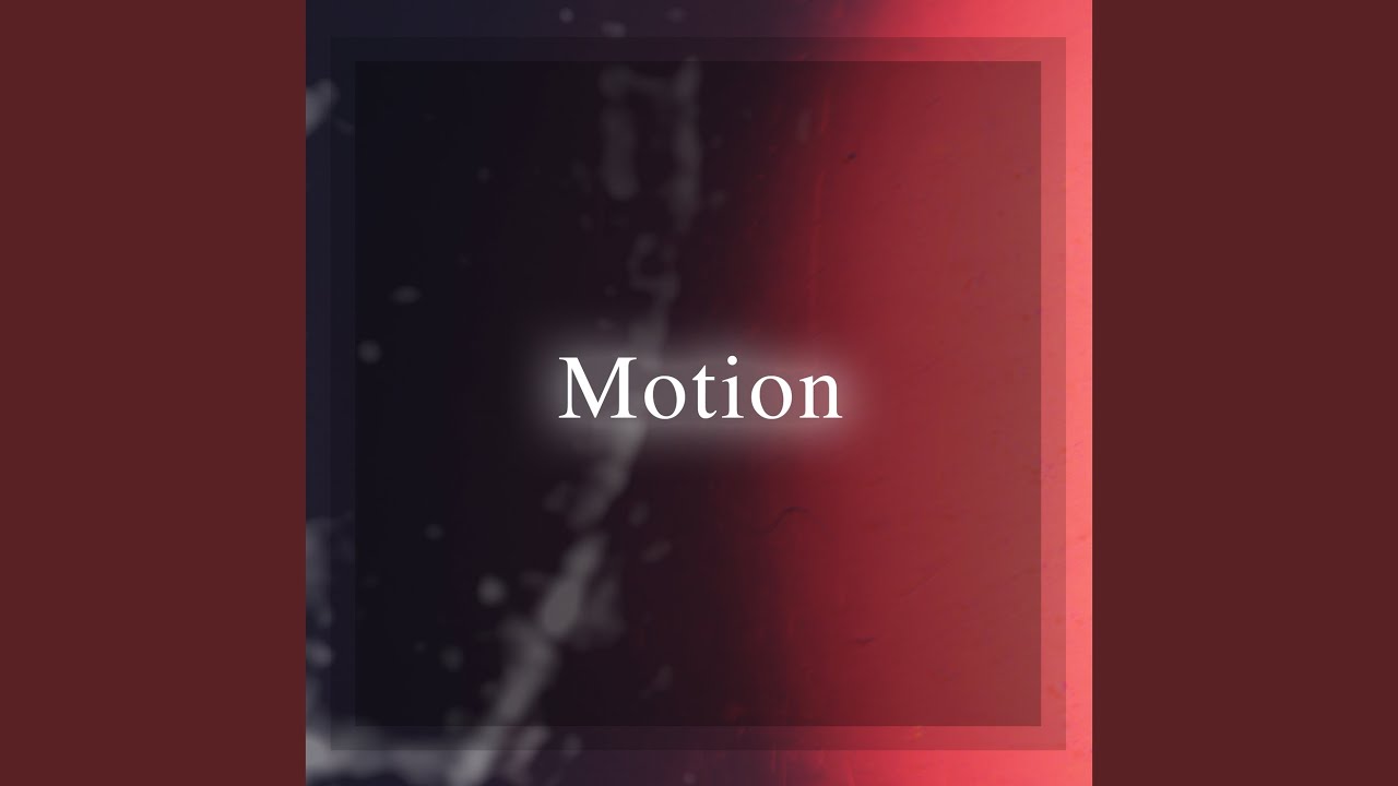 Motion