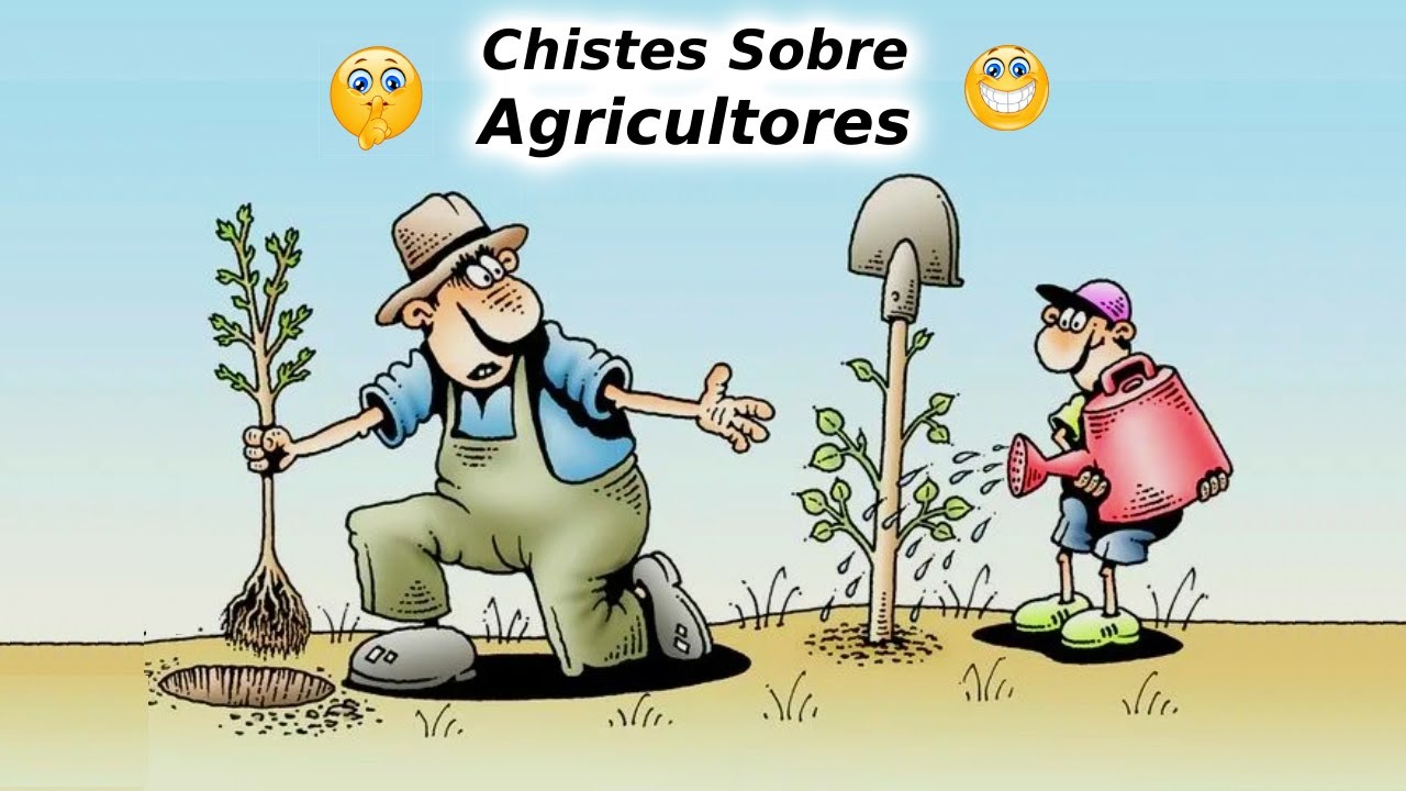 Chistes Sobre Agricultores ... Los Mejores Chistes Del Día. Si Te Ries Pierdes.