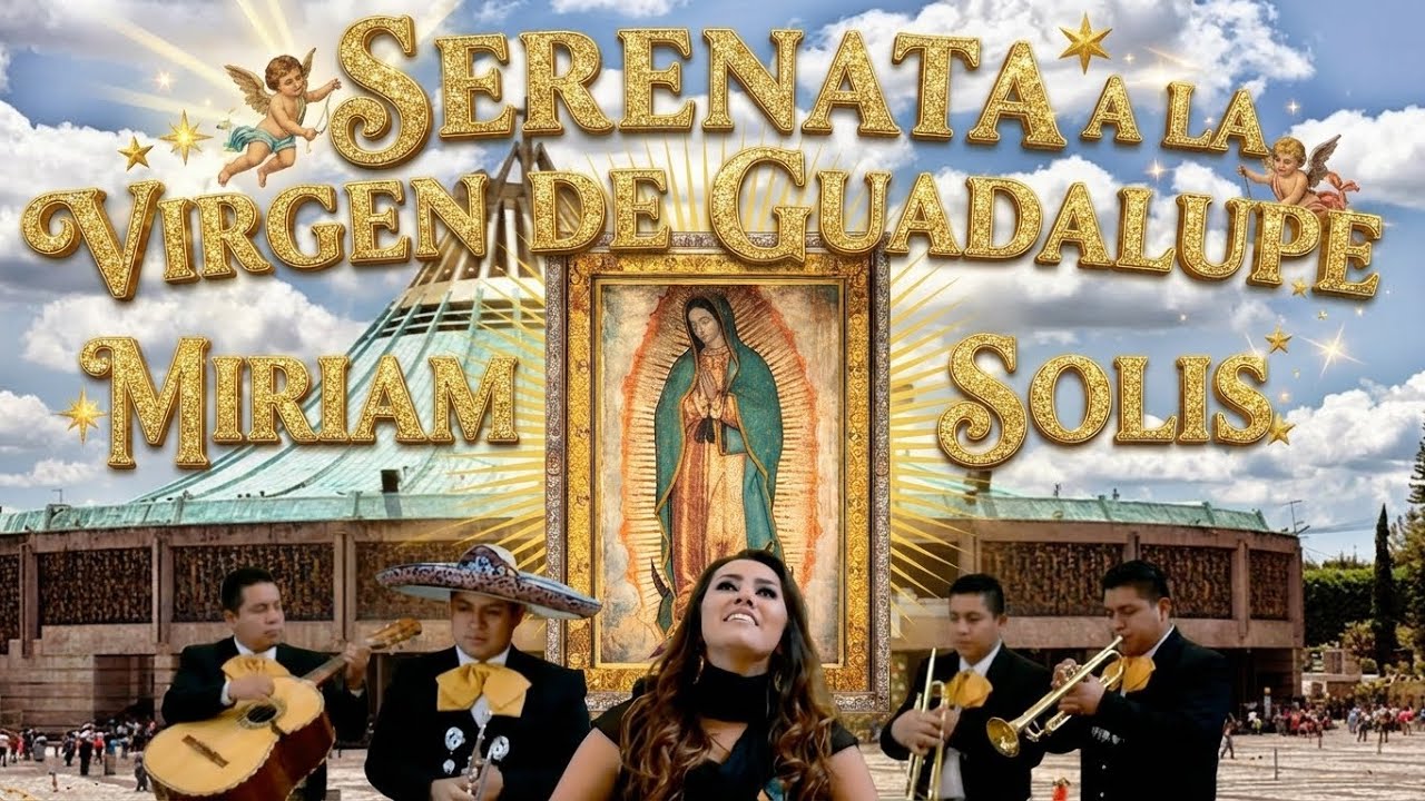 🔴 Las Mañanitas a la Virgen de Guadalupe con Miriam Solís  🌹 La Guadalupana (Homenaje Completo)