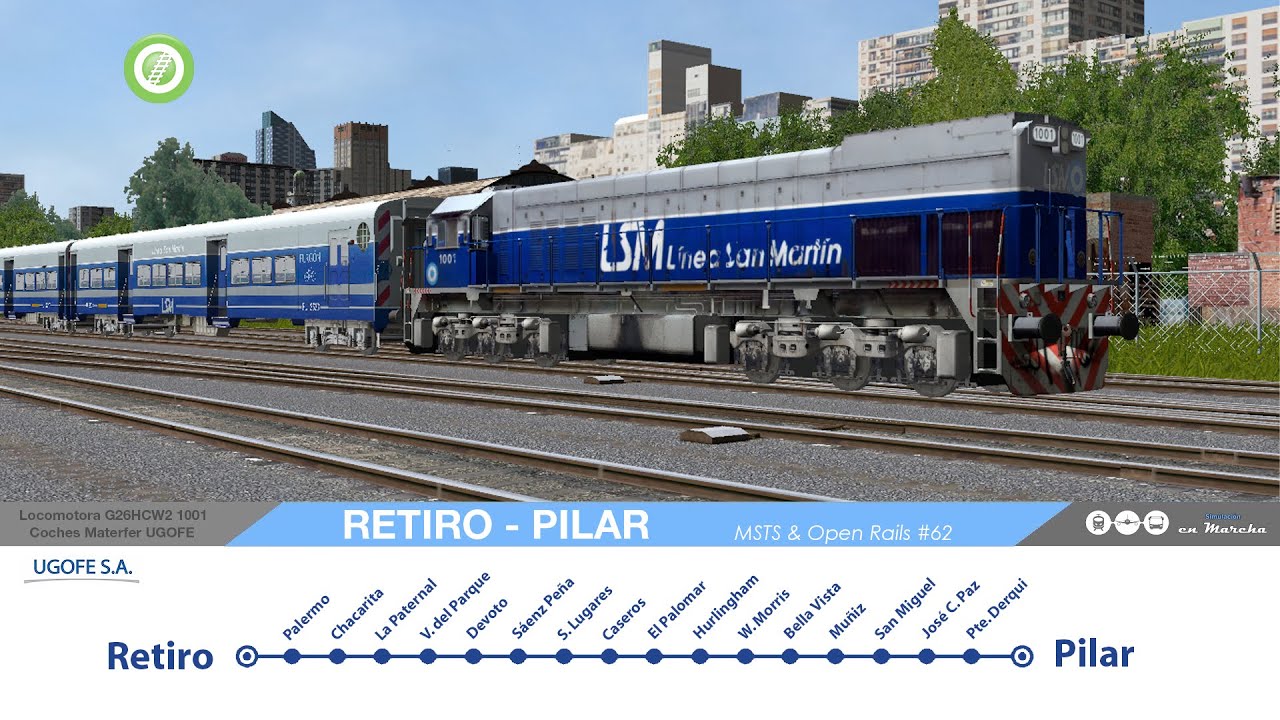 RETIRO - PILAR | Línea San Martín época UGOFE | MSTS & Open Rails #62