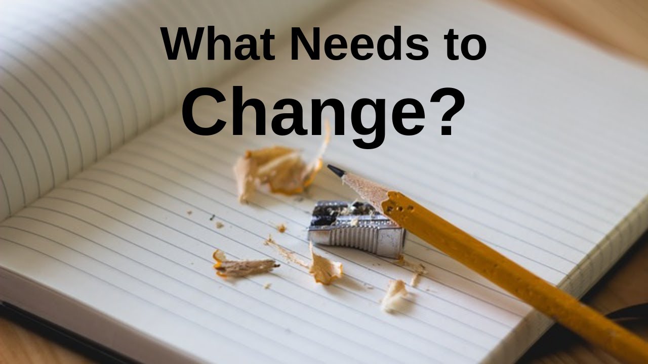 What Needs to Change in the Education System