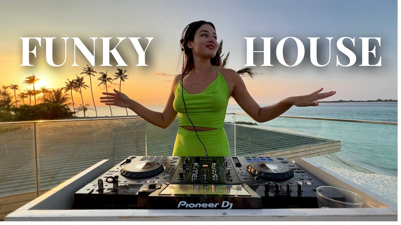 Funky House Live Dj Set (Feel Good & Groovy Beats) |Disco Remixes | Rooftop Sunset Party |Maldives