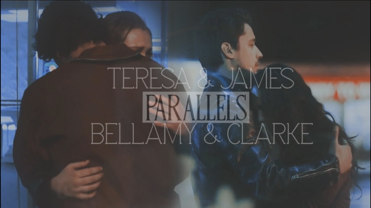 ► Teresa & James - Bellamy & Clarke ║ Parallels ║ Here with me