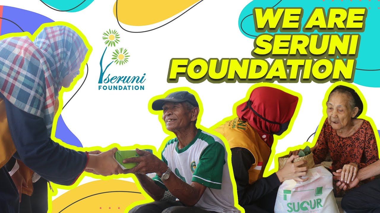 PROFILE YAYASAN SERUAN HATI NURANI atau SERUNI FOUNDATION