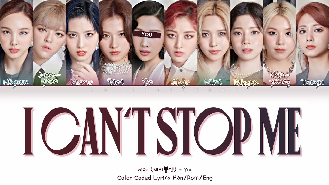 [ request ] TWICE [트와이스] 'I Can't Stop Me' - 10 Members Ver. (You as a Member)
