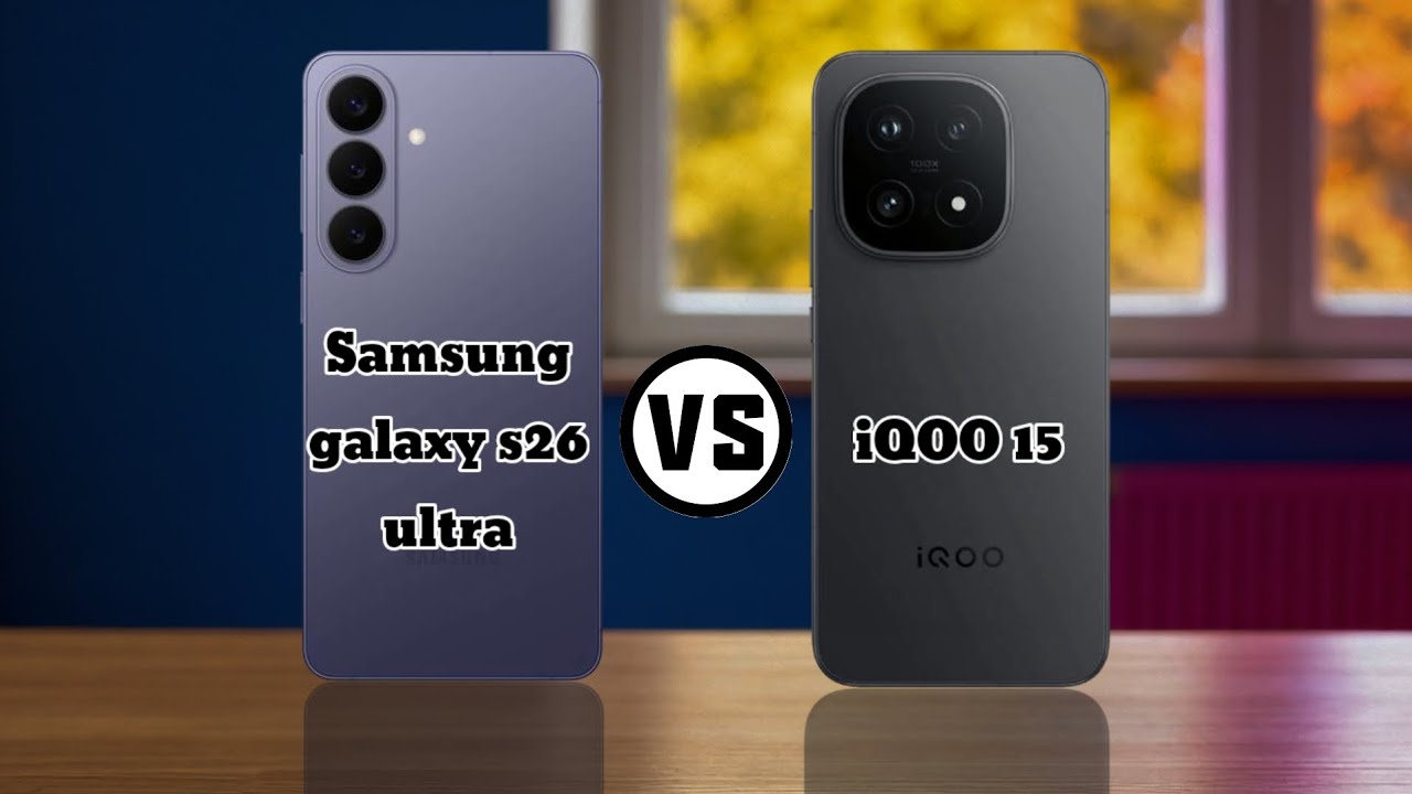 Samsung Galaxy S26 Ultra vs iQOO 15 🔥 Ultimate Flagship Comparison!