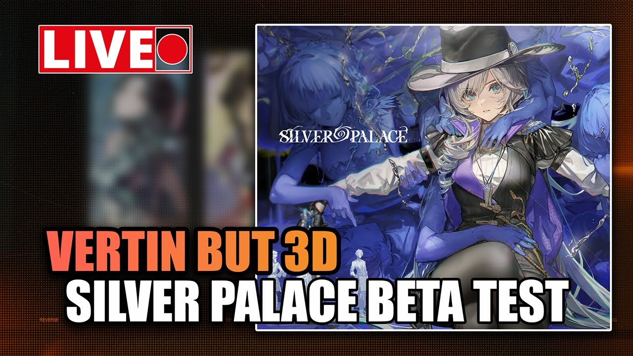 🔴3D Vertin is a Detective!??? Silver Palace Beta Test Starts Today!#silverpalace | SteamedBunX Live