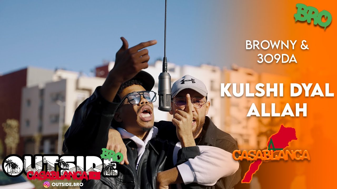 BrownY & 3o9da - KULSHI DYAL ALLAH | Outside Bro [Casablanca]🇲🇦