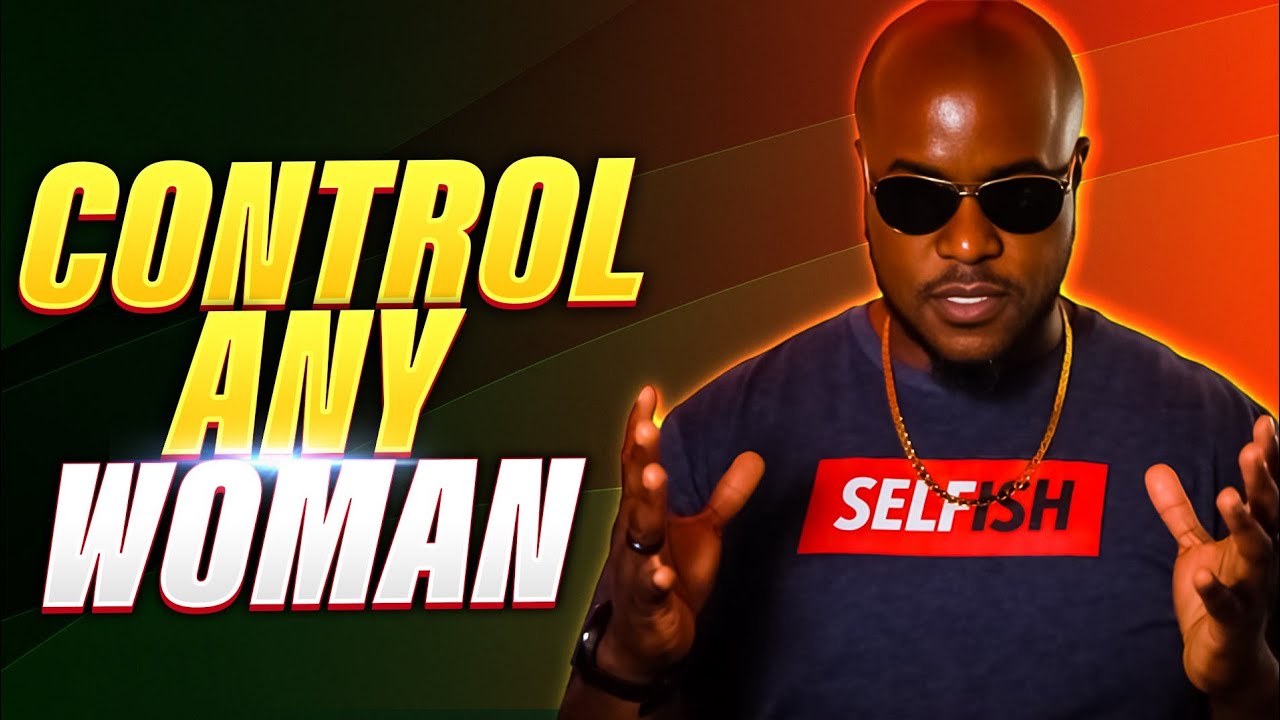 5 Ways To Gain POWER Over ANY WOMAN