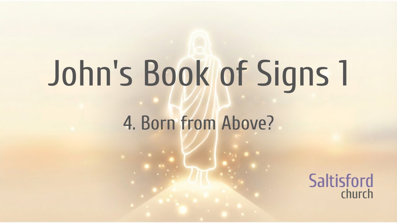 John's Book of Signs 14. Born from Above?