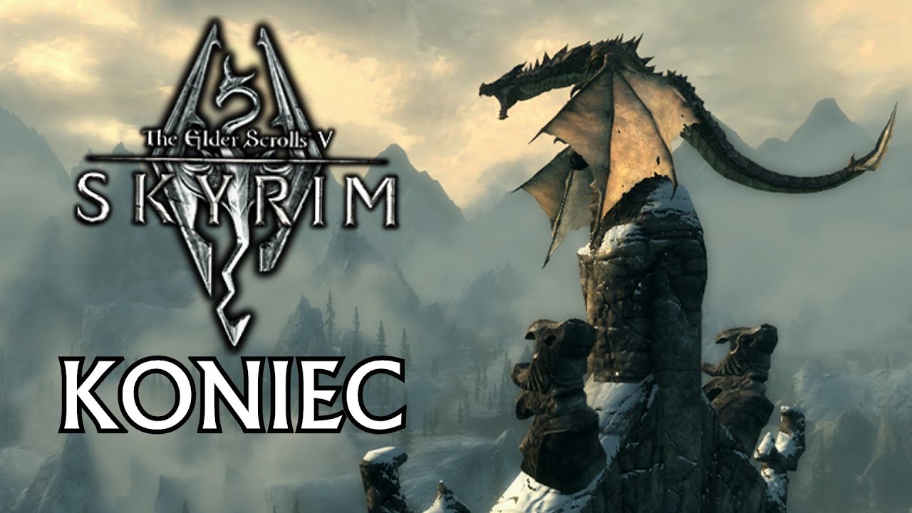 SKYRIM - KONIEC - PODSUMOWANIE I ZAPOWIEDŹ NOWEJ SERII