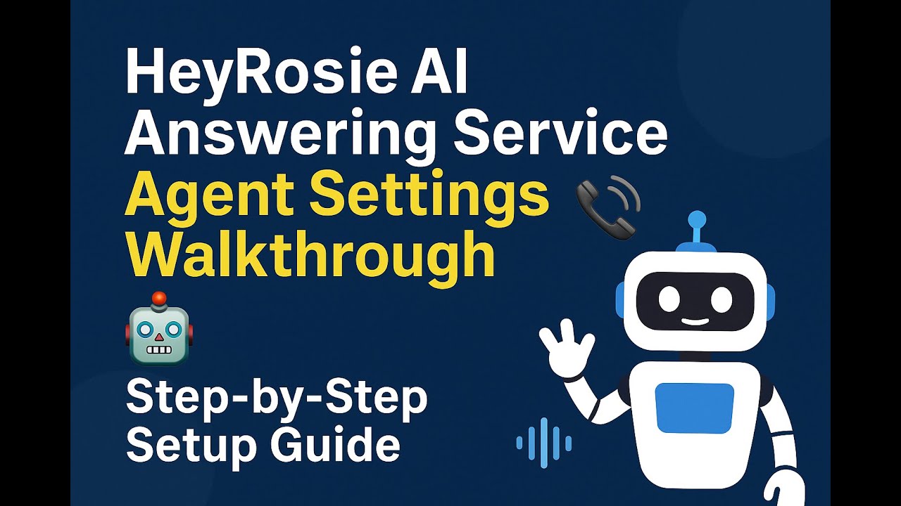 HeyRosie AI Answering Service Agent Settings Walkthrough 🤖📞 | Step-by-Step Setup Guide