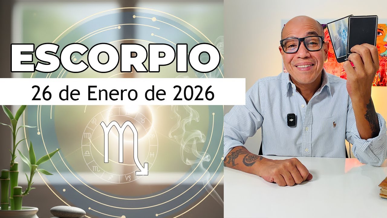 ESCORPIO | Horóscopo de hoy 26 de Enero 2026