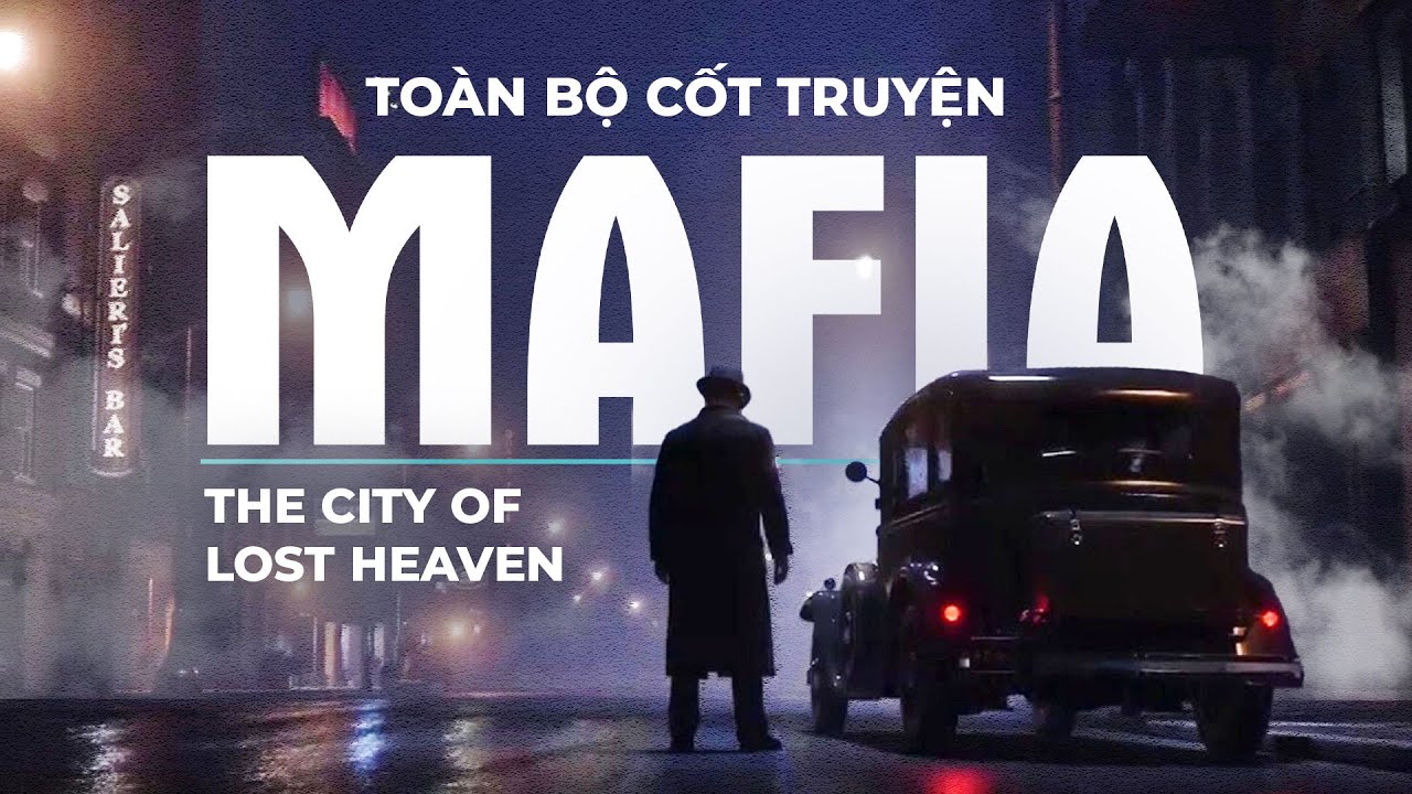 MẤT DẠNG TẠI THÀNH PHỐ THIÊN ĐƯỜNG | TOÀN BỘ CỐT TRUYỆN MAFIA 1