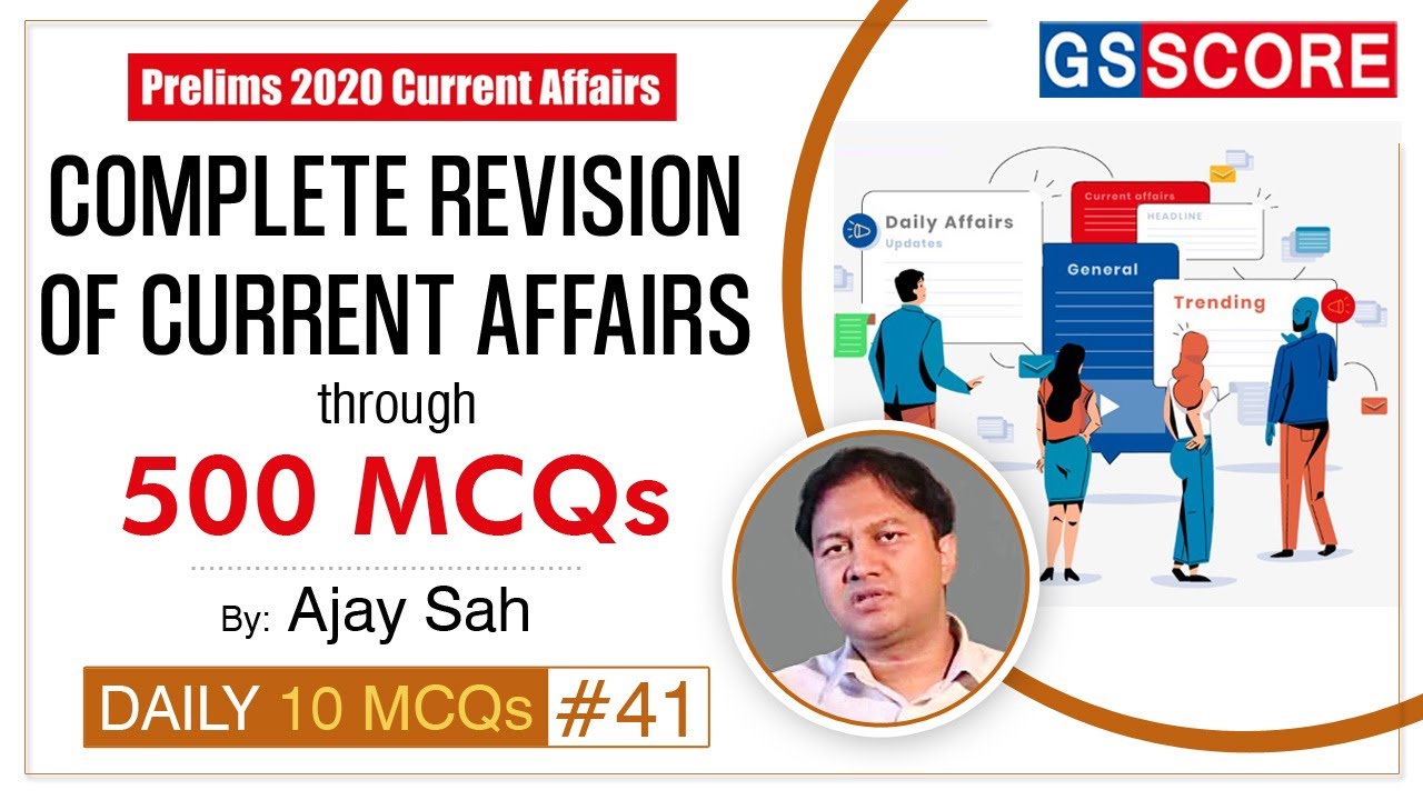 Prelims 2020 Current Affairs: Complete Revision through MCQs, Daily 10 MCQs #41