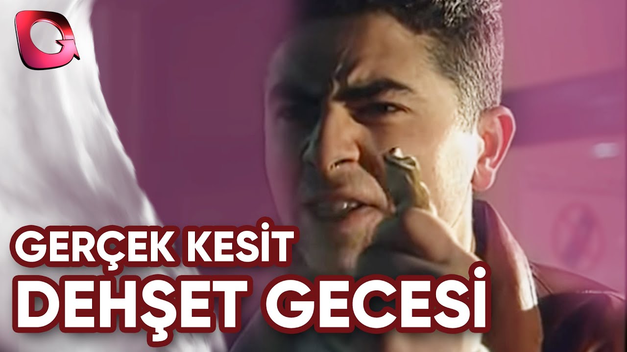 GERÇEK KESİT - DEHŞET GECESİ