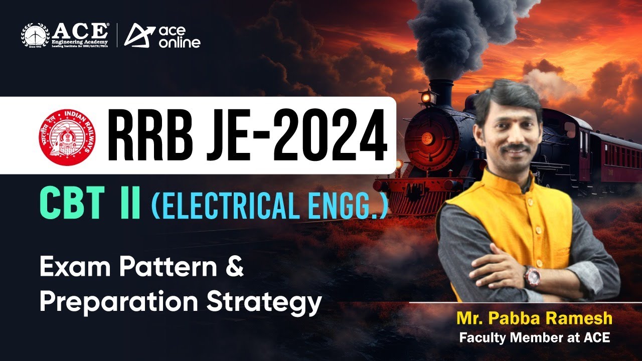 RRB JE 2024 CBT 2 (Electrical Engg): Exam Pattern & Complete Preparation Strategy | ACE Online