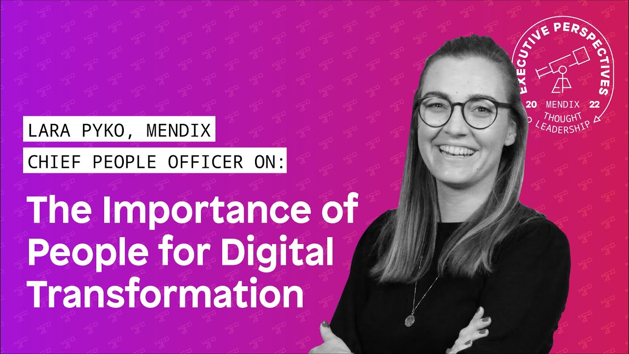 The Importance of People for Digital Transformation With Lara, Chief People Officer, Mendix