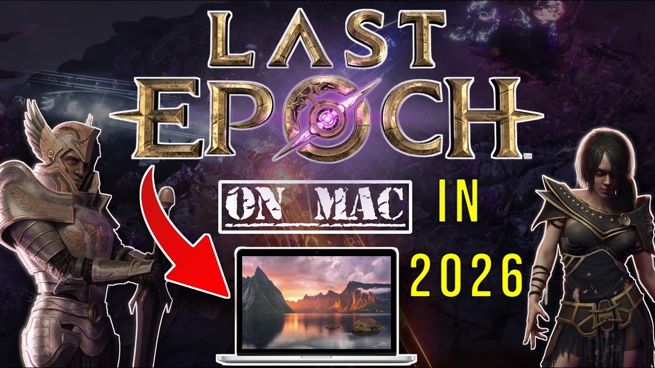 How to Play Last Epoch on Mac in 2026