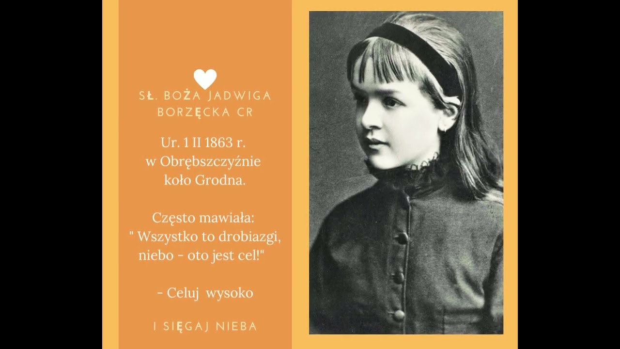 Sł. Boża Jadwiga Borzęcka CR - odc.2