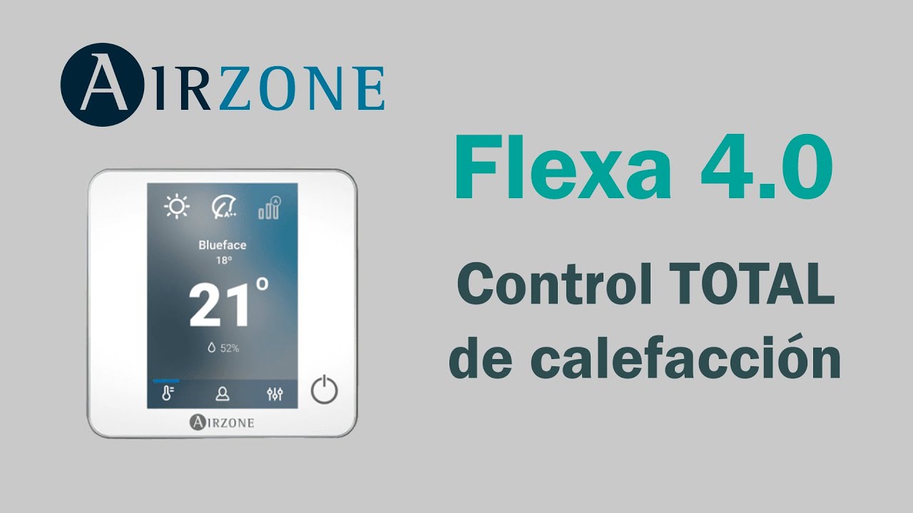 FLEXA 4 Airzone - Descubre c&oacute;mo HACER tu calefacci&oacute;n m&aacute;s EFICIENTE
