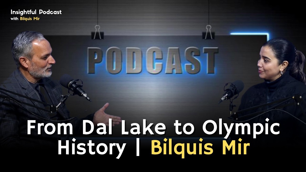 Podcast Talk | Bilquis Mir: From Dal Lake Athlete to Olympics Jury Member | AMC