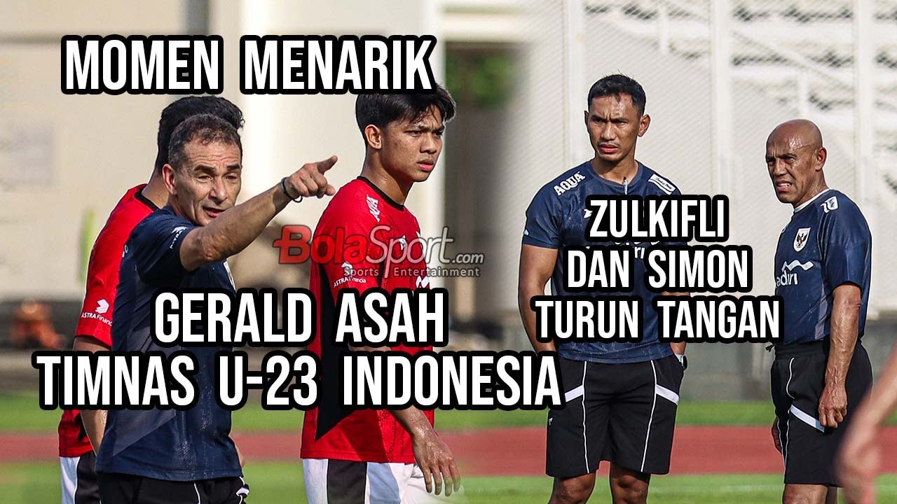 Momen Gerald Vanenburg Asah Timnas Indonesia U-23, Simon Tahamata dan Zulkifli Syukur Turun Tangan