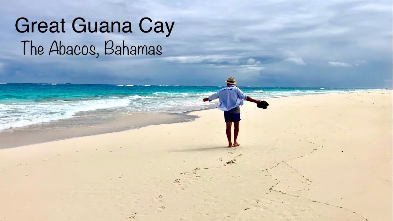 Great Loop #76   Green Turtle Cay to Great Guana Cay