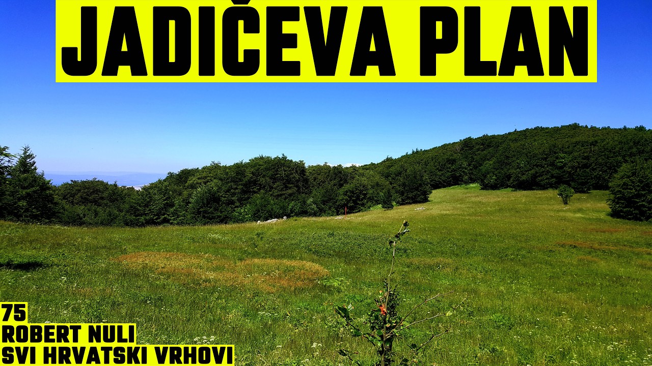 Jadičeva plan, Velebit, 1416m - planinarenje [75. VRH iz serijala SVI HRVATSKI VRHOVI] 4K