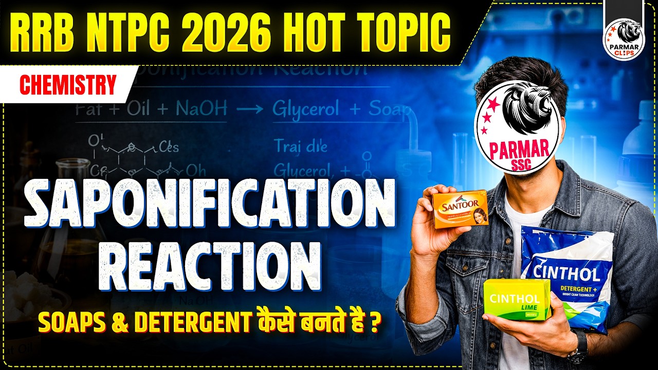 SAPONIFICATION REACTION | RRB NTPC 2026 HOT TOPIC | CHEMISTRY for SSC & RAILWAY EXAMS