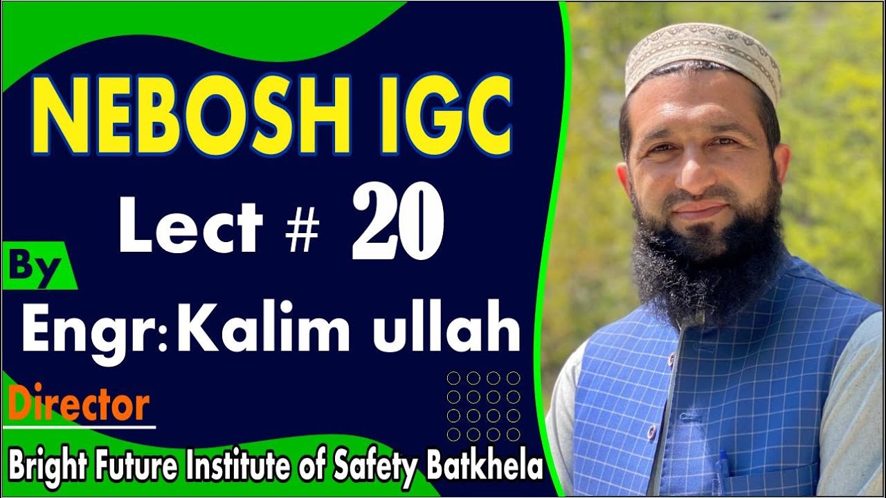 NEBOSH LECTURE NO  20 ELEMENT 3