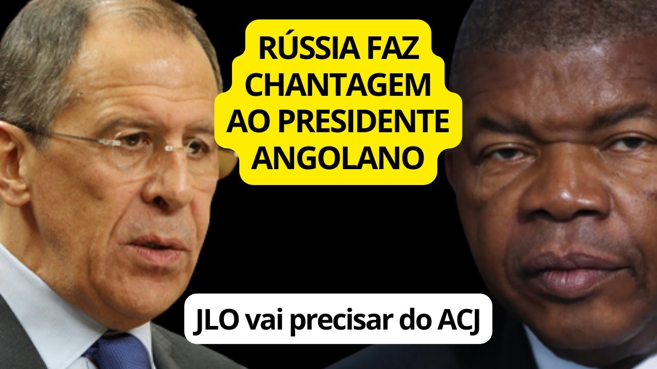 Braço de ferro entre o Ministro Russo Lavrov em Luanda e o presidente  Angolano João Lourenço