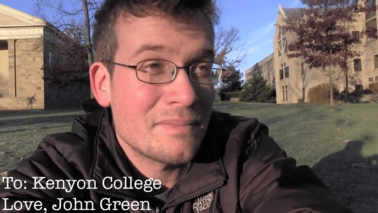 To: Kenyon College.  Love, John Green