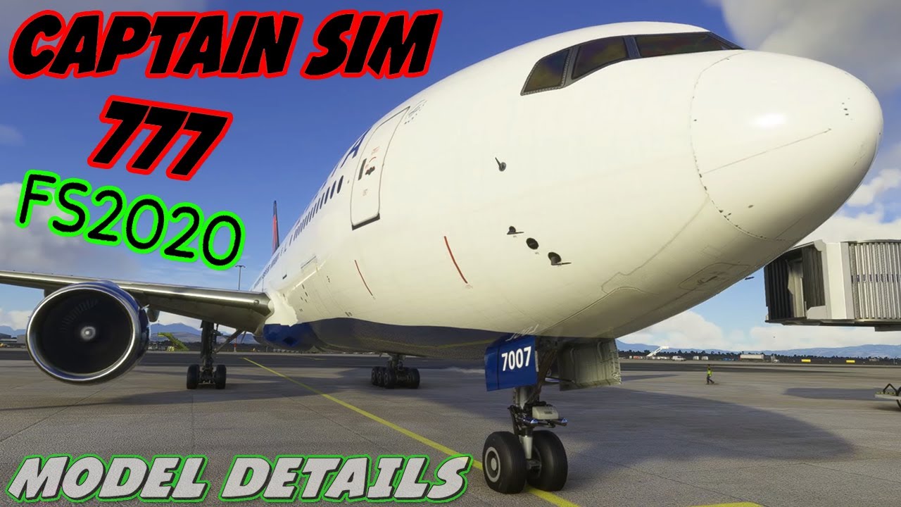 777 Captain III (777-200) ( Captain Sim ) Model Details FS2020 PC 4K