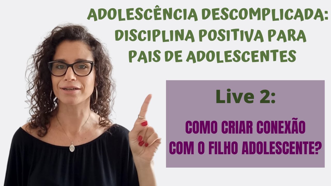 LIVE: COMO CRIAR CONEXÃO COM O FILHO ADOLESCENTE?