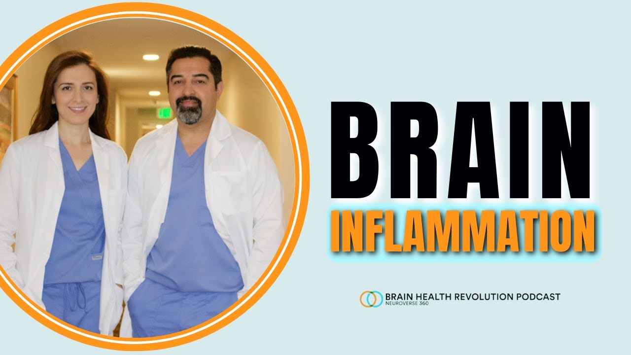 Brain Inflammation: Definition, Causes and Management - The Brain Health Revolution Podcast
