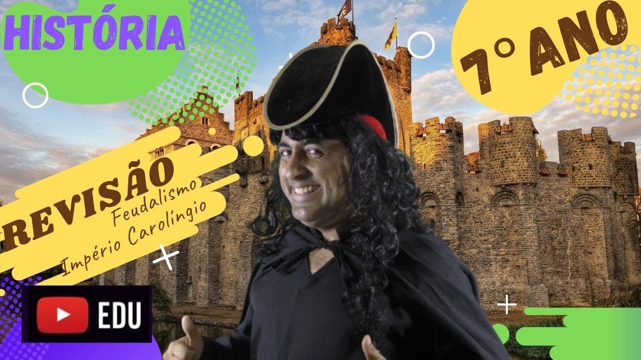 REVISÃO FEUDALISMO E IMPÉRIO CAROLINGIO 7º ANO