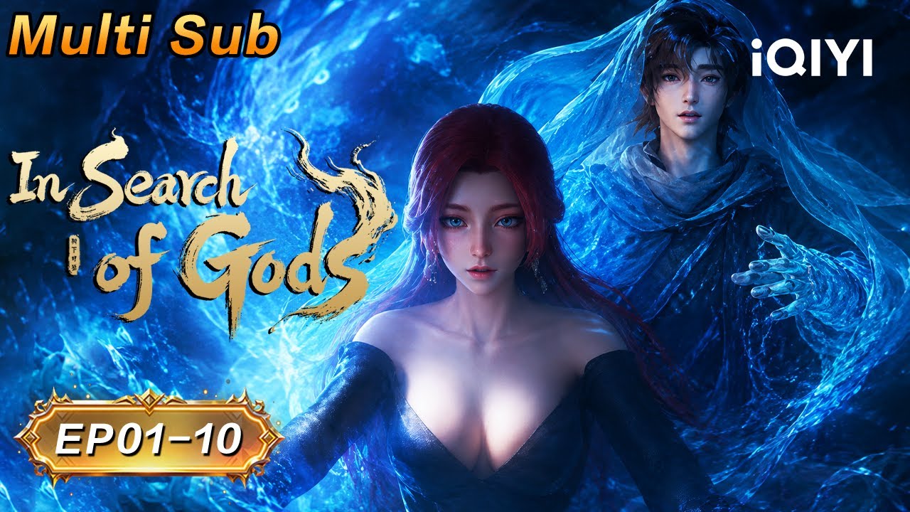 【Multi Sub】In Search of Gods | EP1-10 | iQIYI Anime Asia