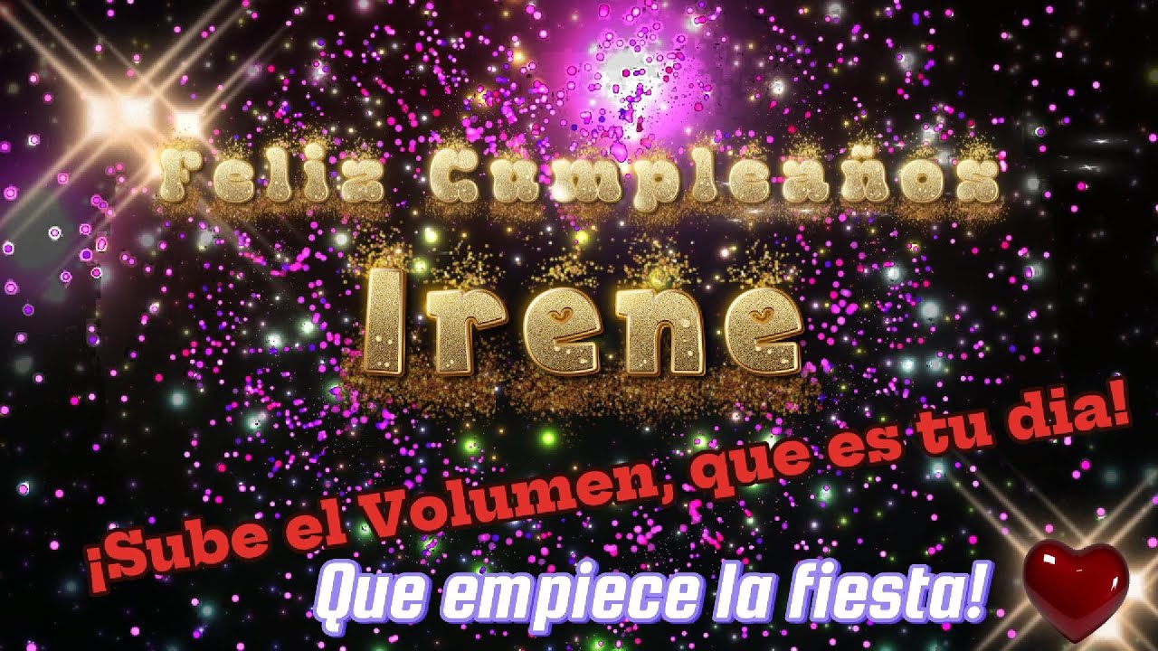 Feliz Cumpleaños Irene!