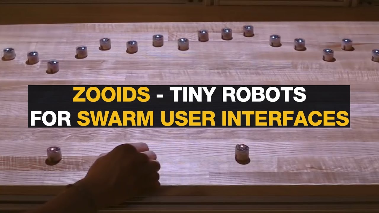 Zooids - Tiny Robots for Swarm User Interfaces