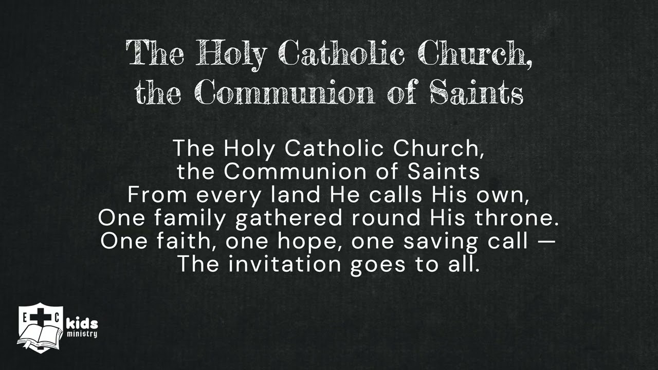 12 - The Holy Catholic Church the Communion of Saints