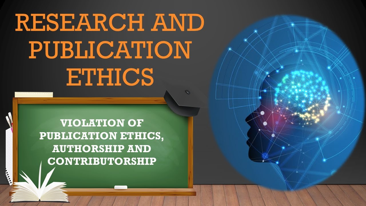 23_VIOLATION OF PUBLICATION ETHICS, AUTHORSHIP AND CONTRIBUTORSHIP