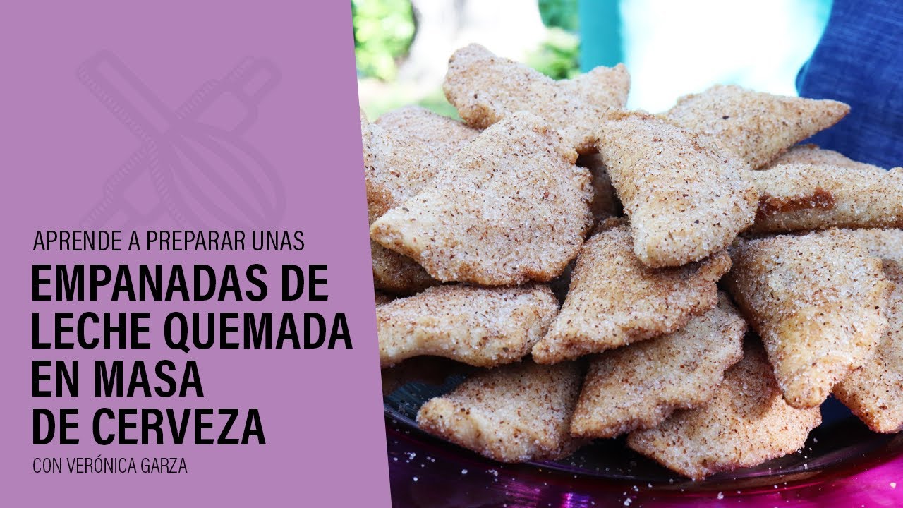 EMPANADAS LECHE QUEMADA ¡En Masa de Cerveza!