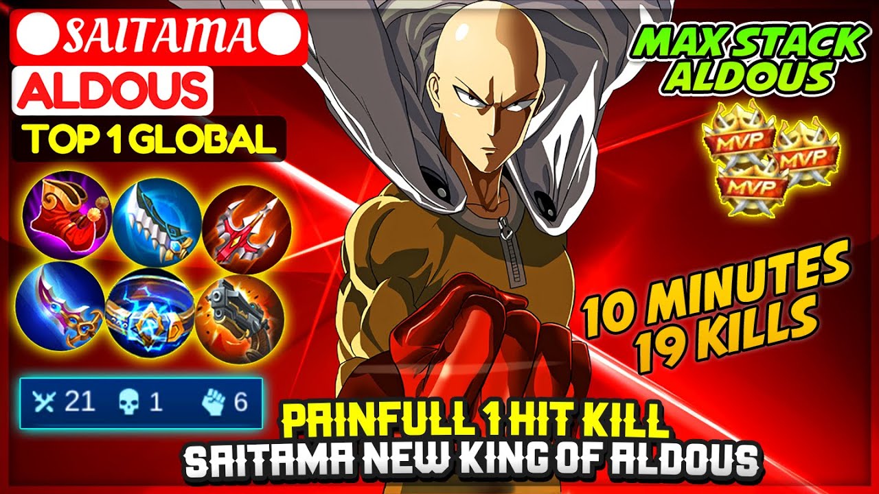 Painfull 1 Hit Kill, Saitama New King Of Aldous [ Top 1 Global Aldous ] ●SAITAMA● - Mobile Legends